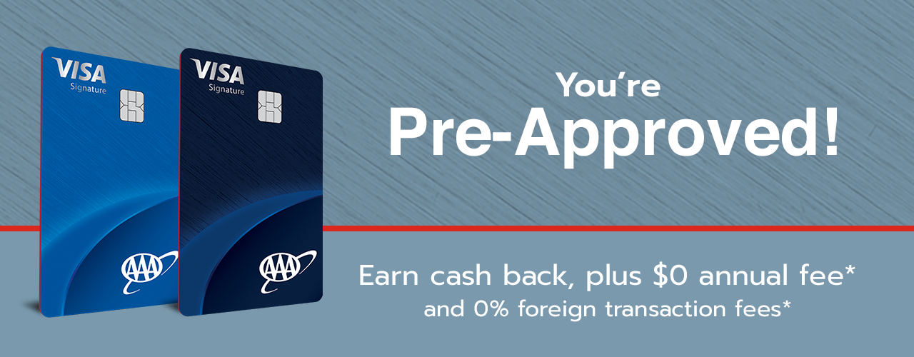 Limited time offer: Free AAA Classic Membership† You're Pre-approved.