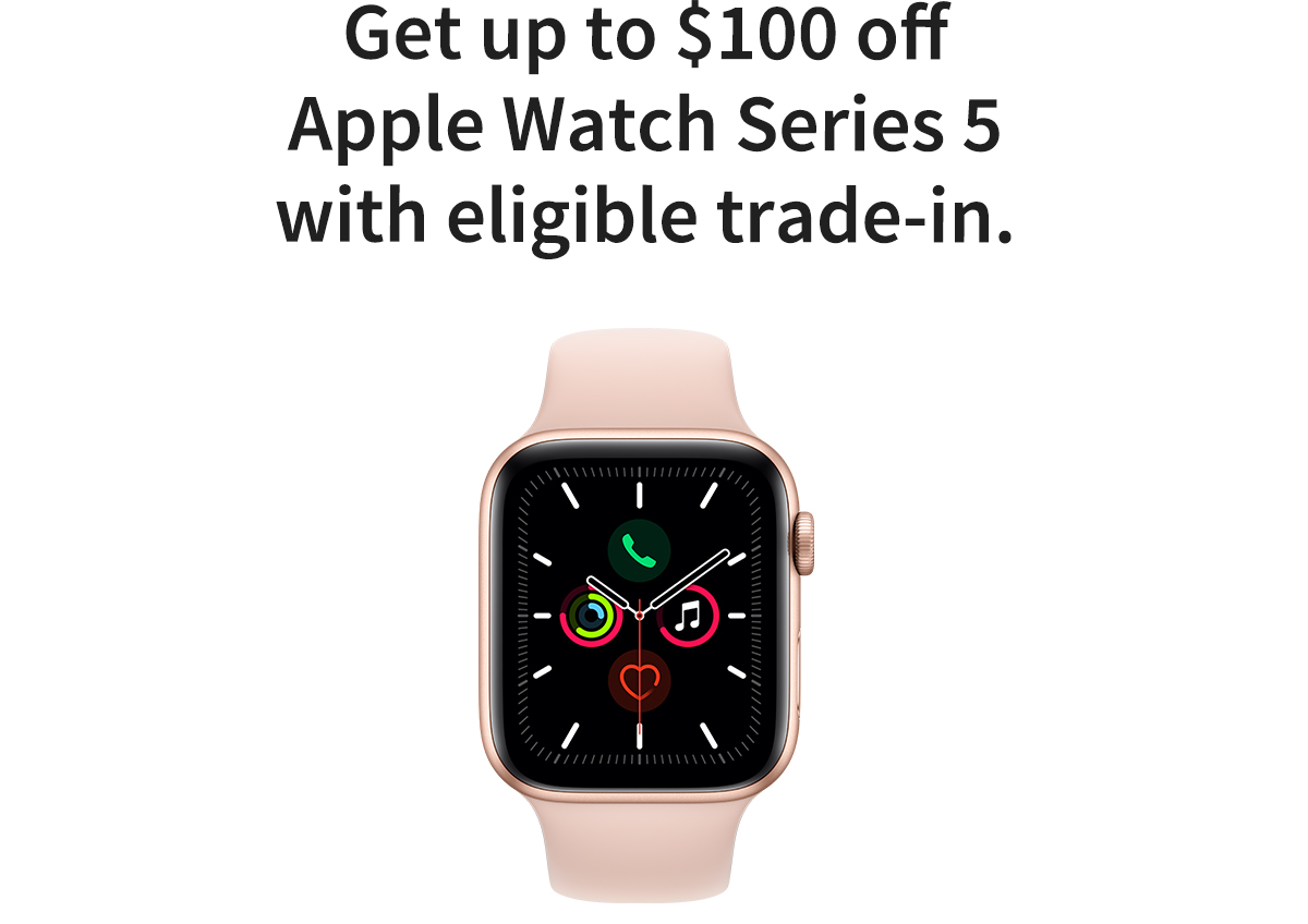 Get up to $100 off Apple Watch Series 5